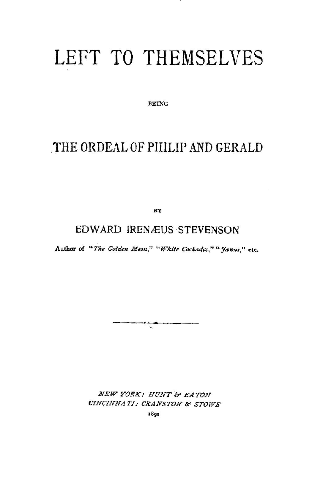 Left to Themselves: Being the Ordeal of Philip and Gerald